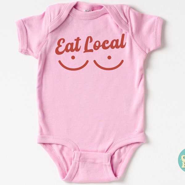 Eat Local Baby Bodysuit, Breastfeeding Baby Bodysuit, Baby Bodysuit, Newborn Gift Idea, Toddler Shirt, Toddler Birthday Gift, Newborn Shirt