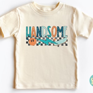 Handsome Toddler Shirt, Smiley Face Toddler Shirt, Toddler Birthday Shirt, Trendy Boy Shirt,  Toddler Shirt, Toddler Kids Shirt