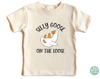 Silly Goose Shirt, Silly Goose on the Loose, Goose Lover Toddler & Youth Shirt, Animal Lover Shirt, Goose Shirt for Kids, Funny Kids Shirt