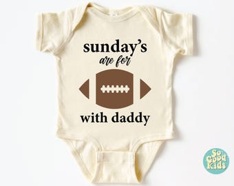 Football With Daddy Bodysuit, Sunday Football Tee, Sunday's are for Football with Daddy Baby Bodysuit, Football T-Shirt, Sports Shirt