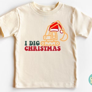 I Dig Christmas Toddler Shirt, Christmas Kids Gifts, Cute Christmas Baby Bodysuit, Newborn Gift for Christmas, Christmas Bodysuit