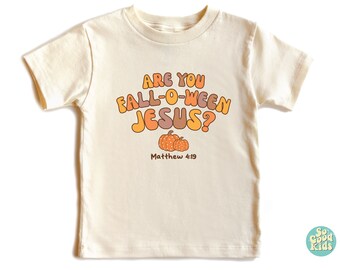 Are You Fall O Ween Jesus, Christian Halloween Shirt, Kids Gift, Toddler Shirt, Jesus Kids Shirt, Matthew 4:19 Shirt, Pumpkin Shirt,