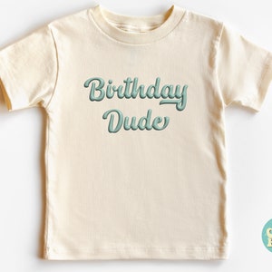 Birthday Dude Shirt, Toddler Birthday Party Shirt, Kids Birthday, First, Second, Third, Fourth, Fifth Birthday Shirt