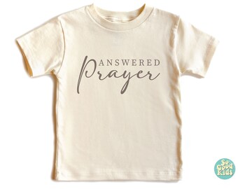 Religious Tshirt, God Shirt, Prayer Shirts, Christian Gift Shirt, Faith Based Outfit, Jesus Apparel, Toddler Shirt, Answered Prayer Tee