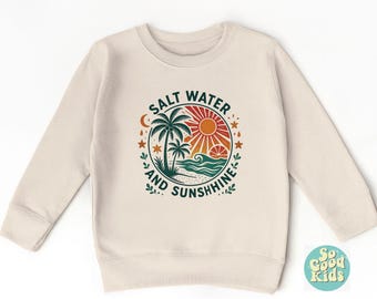 Salt Water And Sun Shine Sweatshirt, Toddler Sweatshirt, Tropical Crewneck, 2T 3T 5T Toddler Sweatshirt