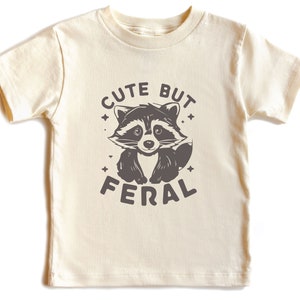 Cute But Feral Shirt , Meme Funny Raccoon Shirt, Gift for Kids, Raccoon T-Shirt, Toddler Shirt, Baby Clothing, Animal Outfits