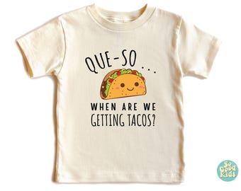 Que-So We Are Getting Tacos, Cute Baby Bodysuit, Taco Baby Shirt ,Baby Shower Gift Foodie Kids Shirt, Taco Lovers Gift Shirt