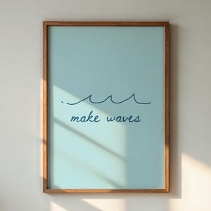 Make Waves Stranddruck, Küstenposter, Strandposter, Meereswellendruck, Küstencowgirl, ästhetische Küstenkunst, trendiger Küstendruck