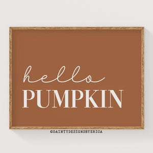 Hello Pumpkin print, Rust Orange Fall printable art, Fall sign printable, Thanksgiving prints, Friendsgiving prints, Cozy fall wall art