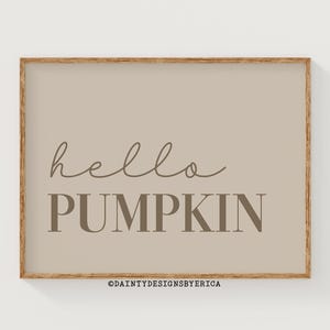 Hello Pumpkin print, Brown and Beige Fall printable art, Fall sign printable, Thanksgiving prints, Friendsgiving prints, Cozy fall wall art