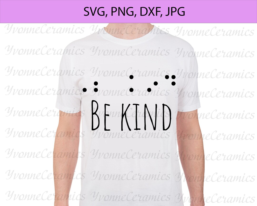 Braille Be Kind Svg Jpeg Png Vision Impaired Love Svg Vision Etsy Canada