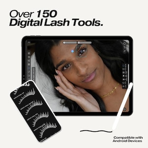 May include: A tablet screen displaying a woman's face with eyelashes being edited using digital tools. The screen shows a variety of lash styles, including "spiked wispy cat", "spiked wispy squirrel", "spiked wispy doll", and "spiked wispy wisp". The text "Over 150 Digital Lash Tools." is displayed at the top of the image. The text "Compatible with Android Devices" is displayed at the bottom of the image.