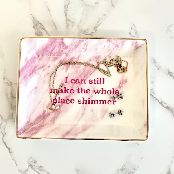 Taylor Swift Gifts, Taylor Swift Party, Birthday Gift, I Can Still Make The Whole Place Shimmer, Home Decor, Jewelry Tray, Graduation Gift