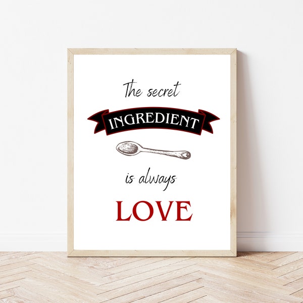 Kitchen sign, Printable wall decor, The secret ingredient is always LOVE, Dining Room Decor, Farmhouse Kitchen Sign, 8x10