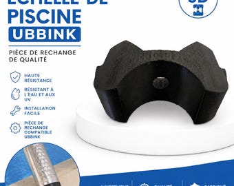 Embout échelle piscine UBBINK – Bouchon de remplacement – Pièce imprimée 3D – Compatible UBBINK