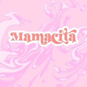 Mamacita Sticker