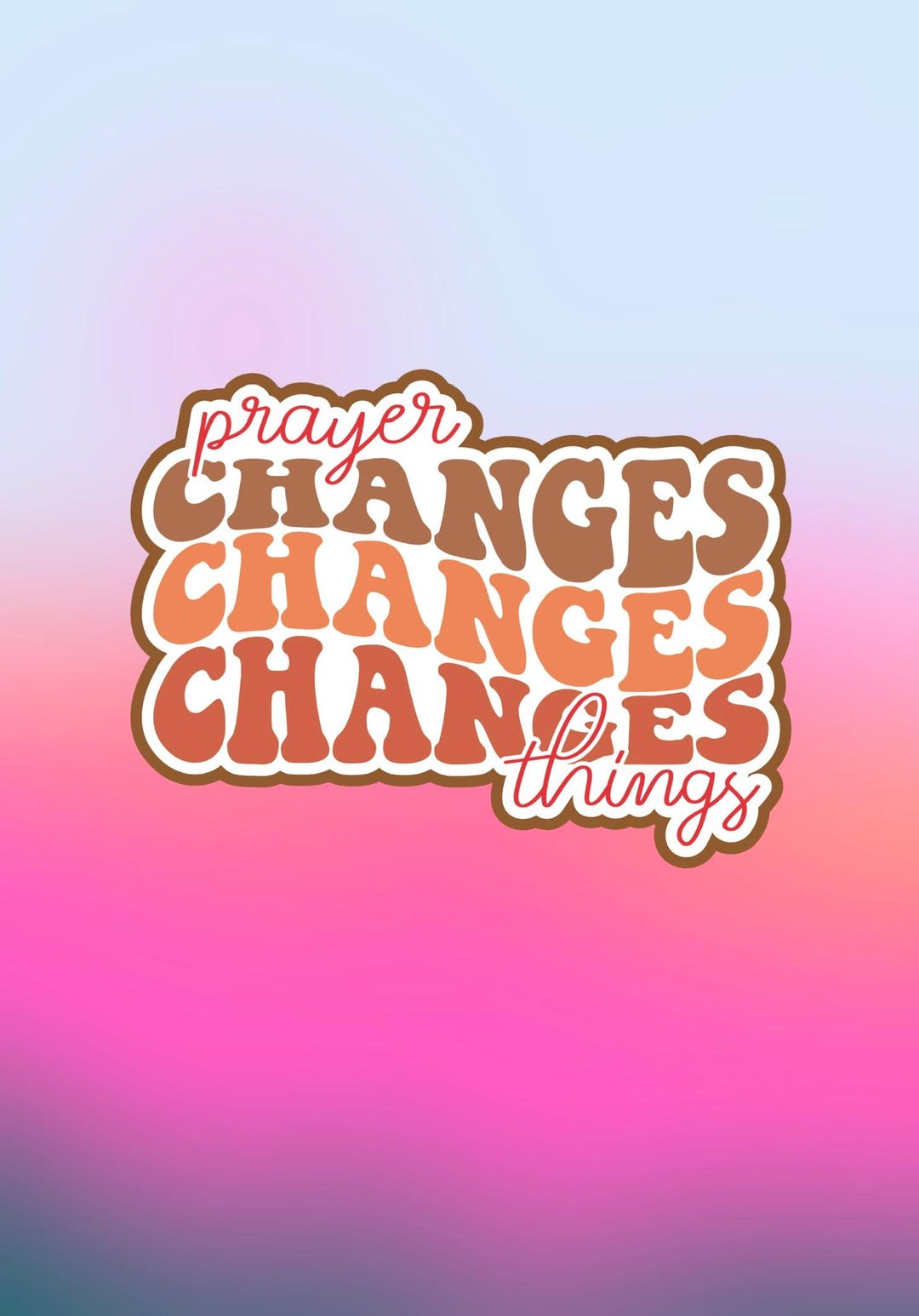 Prayer Changes Things Sticker - Etsy