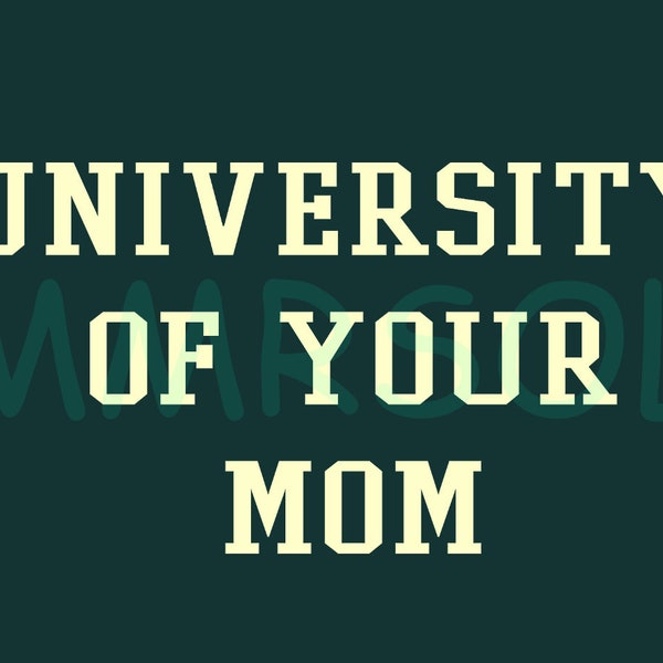 University of Your Mom Embroidered, Uni Of Your Mom Embroidered Crewneck PNG SVG, Embroidered hoodie PNG Ready For Print