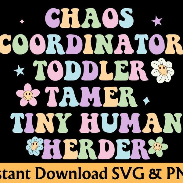 Chaos Coordinator Toddler Tamer Tiny Human Herder Mom Life Svg funny quotes Mama Svg  babysitter Svg Blessed Mama Svg Momlife Svg Mommy Svg