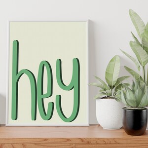 Hey - Digital Download Wall Art