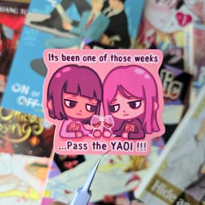 It&#39;s been one of those weeks... Pass the yaoi Sticker