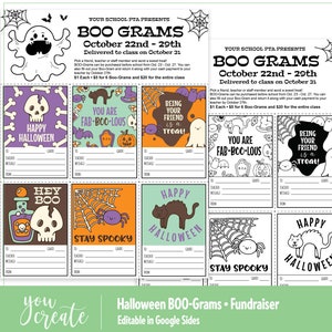 May include: Printable Halloween BOO-Grams fundraiser template with a variety of cute Halloween themed designs.  The template includes a space for the recipient's name, teacher's name, grade, message, and from.  The text on the template reads "BOO-Grams - October 22nd - 29th - Delivered to class on October 31 - $1 Each - $5 for 6 Boo-Grams and $20 for the entire class".