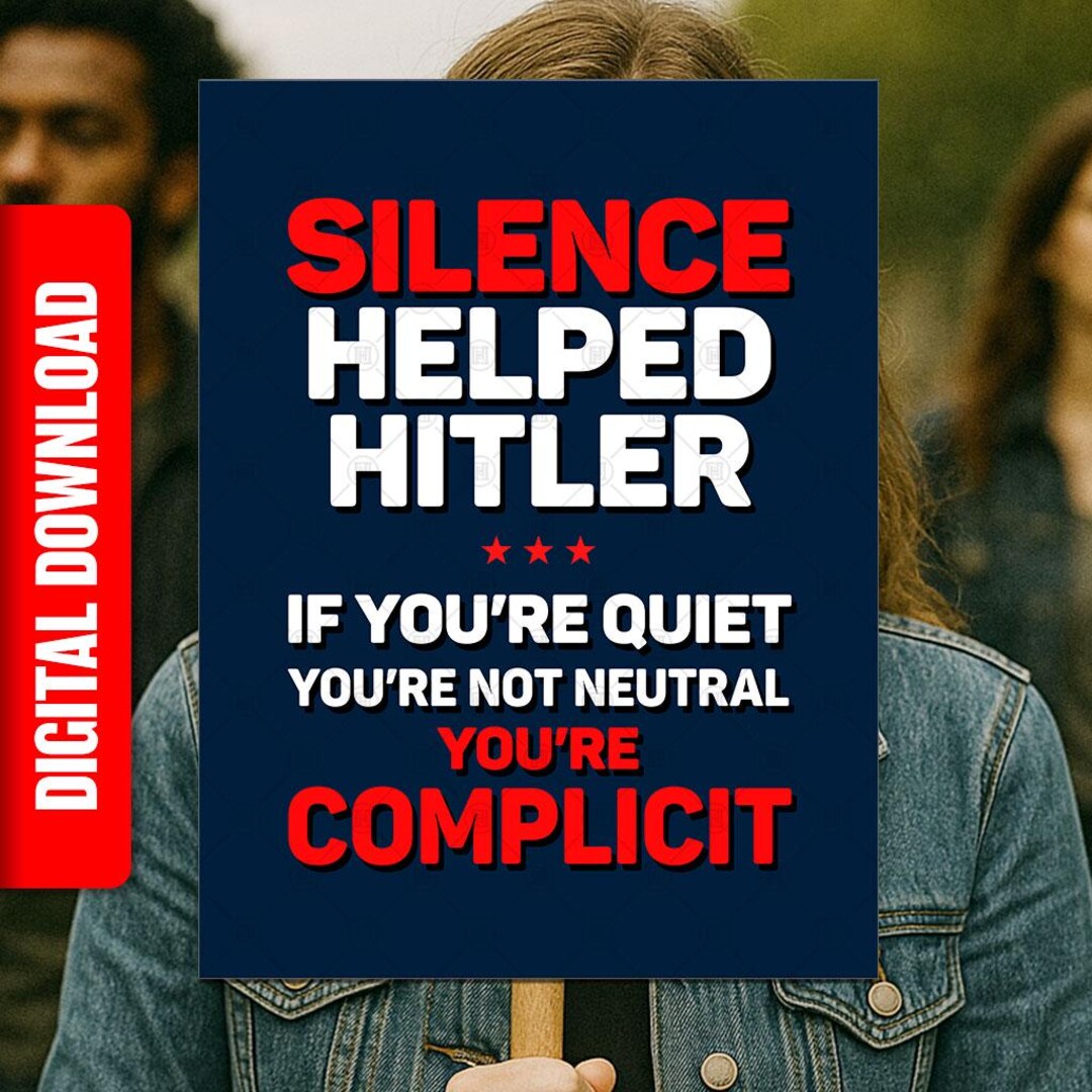 Nitler Sign Anti-trump Silence Helped Hitler PRINTABLE SIGN, No Kings Protest ...