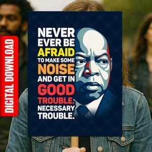 Good Trouble PRINTABLE SIGN, Anti-Trump Protest Poster, Digital Download, John Lewis Quote Political March Rally Sign