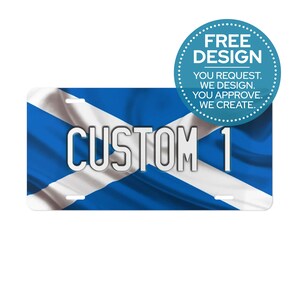 Scotland Custom License Plates | FREE Design | All Flags Available | Personalized Vanity Tags