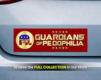 GOP Guardians, Anti-Pedophile, Anti Trump Sticker or Magnet (10 x 3 Inch)