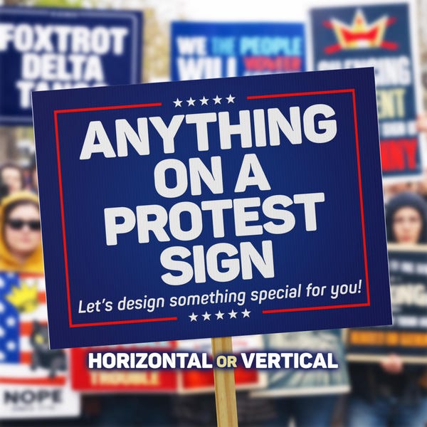 Custom Protest Sign 24x18 Personalized Political Rally March Placard Single-Sided Democracy Yard