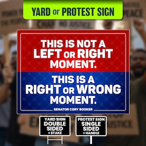 This Is Not A Left Or Right Moment, Anti Trump Sign (24 x 18 Inch)