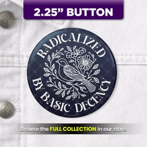 Radicalized By Basic Anstand, Anti Trump Anstecknadel (5.25 Inch)