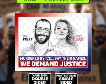 Demand Justice For Alex Pretti Renee Good, Anti Trump Sign (24 x 18 Inch)