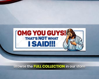 OMG That's Not What I Said, Anti-Trump Sticker or Magnet (10 x 3 Inch)