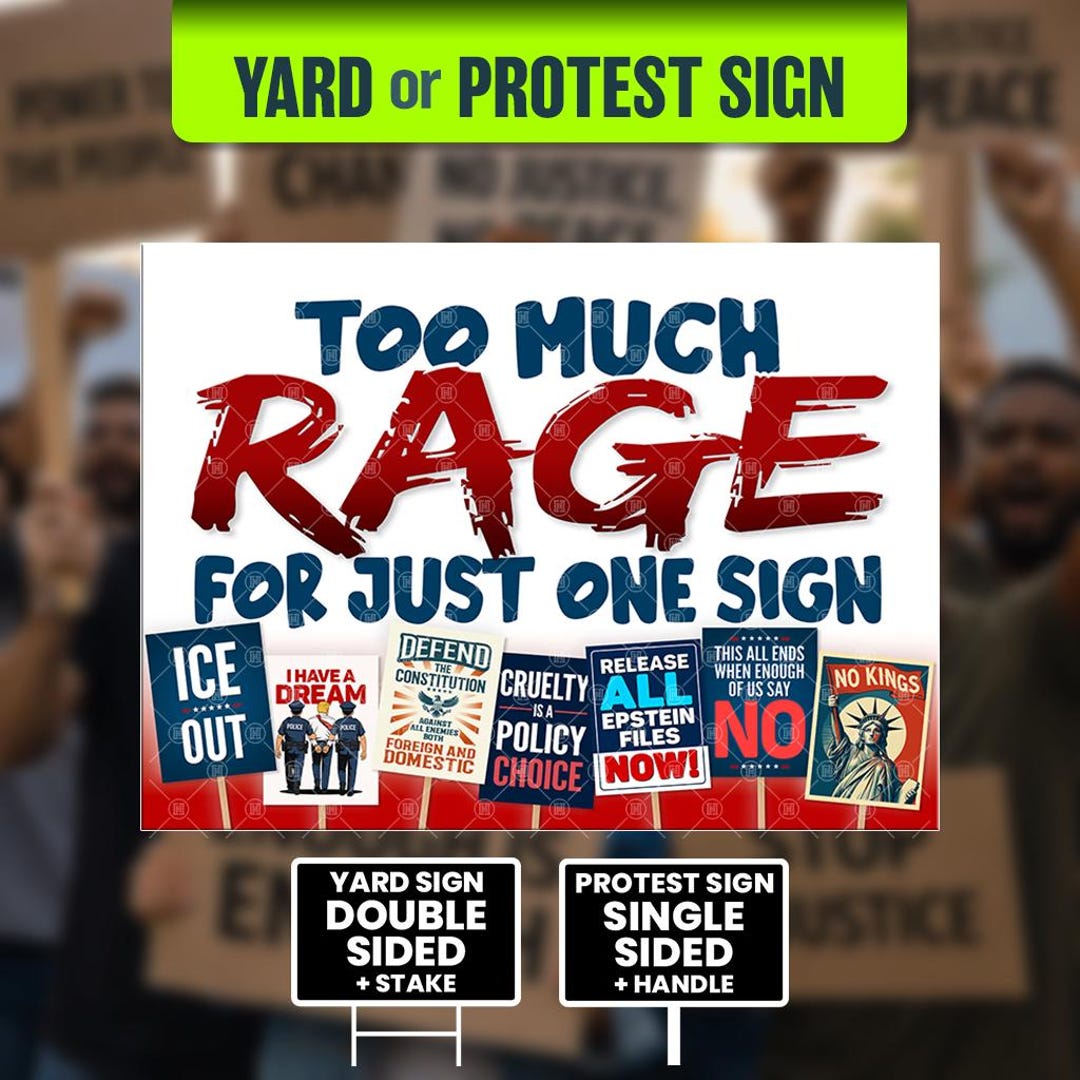 Mapaq Rage Signe Too Much Rage No Kings Protest Sign 24x18 Anti Trump Pro Democracy ...