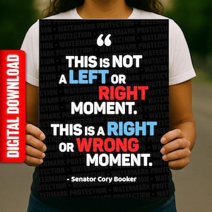 Cartel de protesta "Momento correcto o incorrecto" / Póster imprimible con cita de Cory Booker / Descarga digital para marchas / Manifestación prodemocracia "Sin reyes"