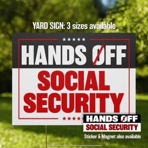 Anti-Trump Yard Sign - &quot;Hands Off Social Security&quot; | 3 sizes | Political Protest March | Double-Sided, Metal Stake Included