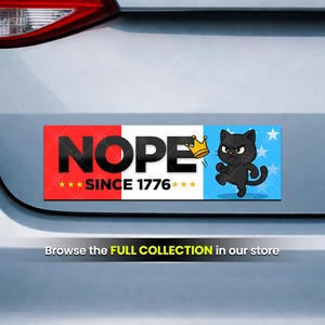 Nope Since 1776 Anti-Trump Bumper Sticker or Car Magnet Political Protest Decal 10x3 Inch