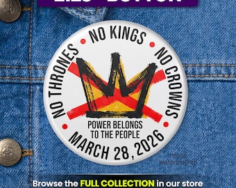 No Kings Protest, March 28 Protest, Anti Trump Pin (2.25 Inch)