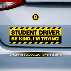 Student Driver Be Patient Sticker or Magnet 10x3 Inch Car Safety ...
