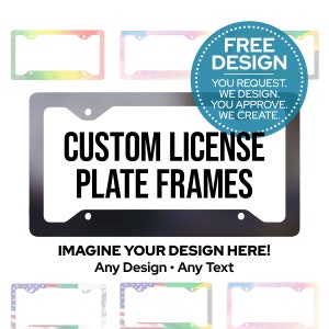 Custom License Plate Frame | FREE Design | Fully Personalized | Aluminum