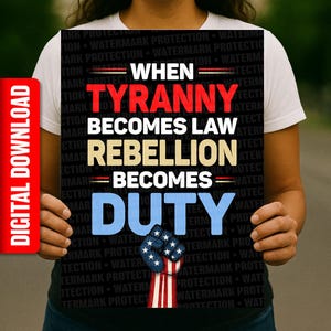 When Tyranny Becomes Law Protest Sign INSTANT DOWNLOAD | Anti-Trump Pro-Democracy Poster For March | Patriotic Political Rally Art
