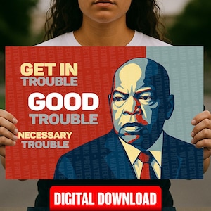 John Lewis Good Trouble Protest Sign INSTANT DOWNLOAD | Anti-Trump Pro-Democracy Poster For March | Civil Rights Political Rally Art