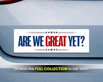 Imán político "¿Somos grandes todavía?": Declaración sarcástica anti-Trump (25 x 7,6 cm)