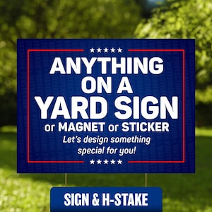 Weatherproofing Rally Posters Custom Yard Sign Personalized Weatherproof Outdoor Sign With H-stake ...