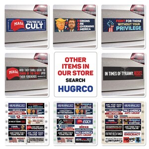 May include: A collection of political bumper stickers and magnets with various slogans and graphics. The stickers feature text like "MAGA," "Resist," and "Fight for those without your privilege." The color palette includes red, white, blue, and black.