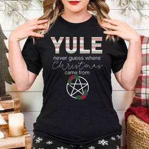 Funny Yule T-Shirt, Pagan Yule Shirt, Wiccan Yule Shirt, Yule Christmas Shirt, Occult Christmas Yule Shirt