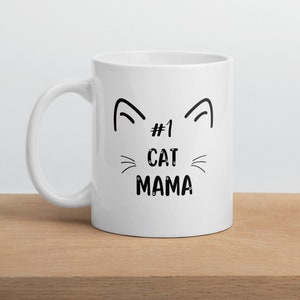 Number 1 Cat Mom Mug, Perfect Mothers Day Gift for Cat Mama, Cute Fun Cat Lover Gift, Birthday Gift for Her