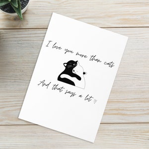 Ti amo più dei gatti Biglietto di San Valentino, Biglietto d'amore per gatti, Regalo di San Valentino per lui o per lei, Biglietto di anniversario per regalo di marito o moglie
